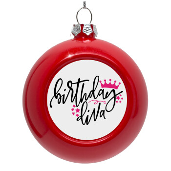 Birthday Diva queen, Red Christmas tree ornament bauble 8cm