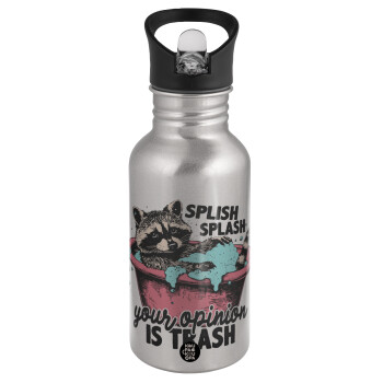 Splish splash your opinion is trash, Water bottle Silver with straw, stainless steel 500ml