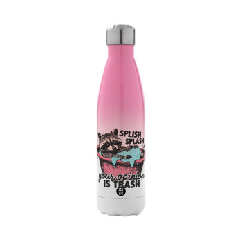 Splish splash your opinion is trash, Metal mug thermos Pink/White (Stainless steel), double wall, 500ml