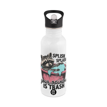 Splish splash your opinion is trash, White water bottle with straw, stainless steel 600ml