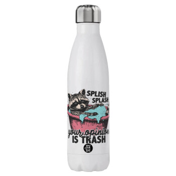 Splish splash your opinion is trash, Stainless steel, double-walled, 750ml