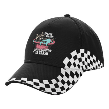 Splish splash your opinion is trash, Adult Ultimate BLACK RACING Cap, (100% COTTON DRILL, ADULT, UNISEX, ONE SIZE)