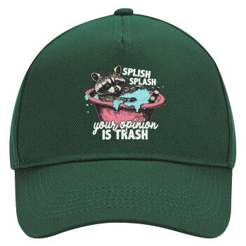 Splish splash your opinion is trash, Adult Ultimate Hat GREEN, (100% COTTON DRILL, ADULT, UNISEX, ONE SIZE)