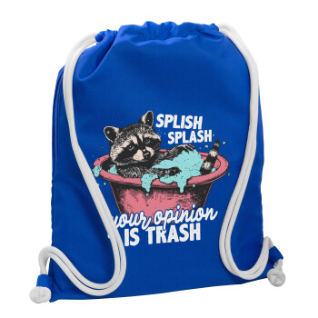 Splish splash your opinion is trash, Τσάντα πλάτης πουγκί GYMBAG Μπλε, με τσέπη (40x48cm) & χονδρά κορδόνια