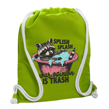 Splish splash your opinion is trash, Τσάντα πλάτης πουγκί GYMBAG LIME GREEN, με τσέπη (40x48cm) & χονδρά κορδόνια
