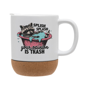 Splish splash your opinion is trash, Ceramic coffee mug Cork (MAT), 330ml (1pcs)