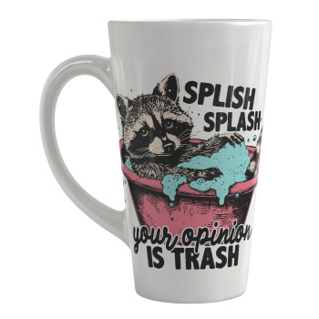 Splish splash your opinion is trash, Κούπα κωνική Latte Μεγάλη, κεραμική, 450ml