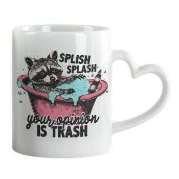 Splish splash your opinion is trash, Mug heart handle, ceramic, 330ml