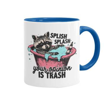 Splish splash your opinion is trash, Mug colored blue, ceramic, 330ml