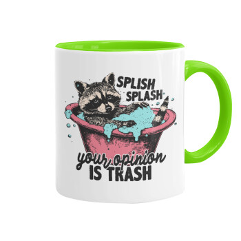 Splish splash your opinion is trash, Mug colored light green, ceramic, 330ml