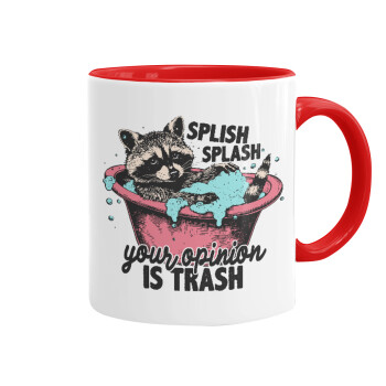 Splish splash your opinion is trash, Mug colored red, ceramic, 330ml