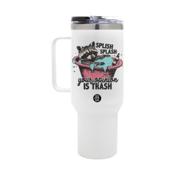 Splish splash your opinion is trash, Mega Tumbler με καπάκι, διπλού τοιχώματος (θερμό) 1,2L