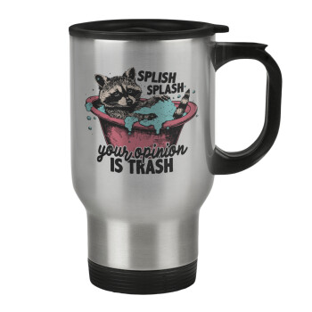 Splish splash your opinion is trash, Stainless steel travel mug with lid, double wall 450ml