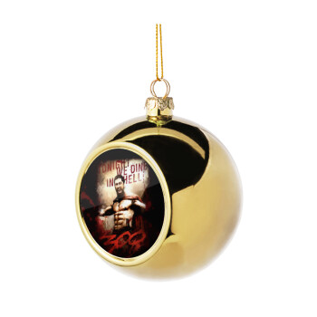 300 Tonight we dine in hell!, Golden Christmas tree ball ornament 8cm