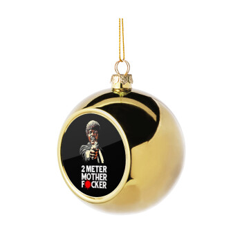 Pulp Fiction 2 meter mother f...r, Golden Christmas tree ball ornament 8cm