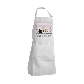 Have a nice day cats, Adult Chef Apron (with sliders and 2 pockets)