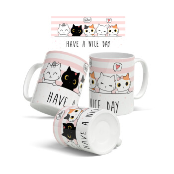 Have a nice day cats, Ceramic coffee mug, 330ml (1pcs)