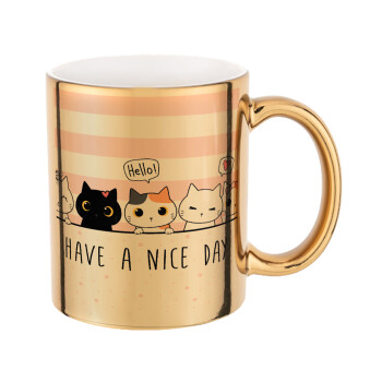 Have a nice day cats, Mug ceramic, gold mirror, 330ml