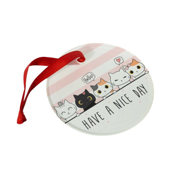 Have a nice day cats, Christmas ornament glass 9cm