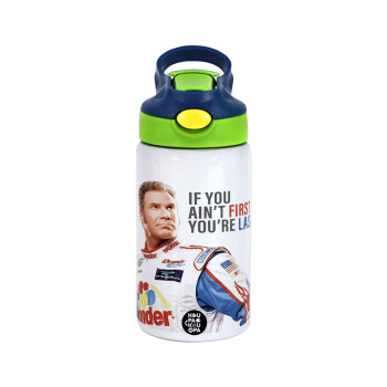 If You Ain't First You're Last Ricky Bobby, Talladega Nights, Children's hot water bottle, stainless steel, with safety straw, green, blue (350ml)