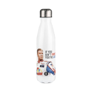 If You Ain't First You're Last Ricky Bobby, Talladega Nights, Metal mug thermos White (Stainless steel), double wall, 500ml