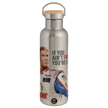 If You Ain't First You're Last Ricky Bobby, Talladega Nights, Stainless steel Silver with wooden lid (bamboo), double wall, 750ml