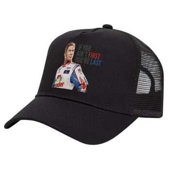 If You Ain't First You're Last Ricky Bobby, Talladega Nights, Trucker Hat with Mesh, Black, (COTTON, KIDS, UNISEX, ONE SIZE)