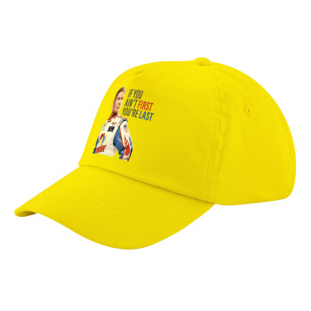 If You Ain't First You're Last Ricky Bobby, Talladega Nights, Child's Baseball Cap, 100% Cotton Twill, Yellow (COTTON, CHILD, UNISEX, ONE SIZE)