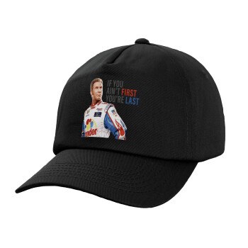 If You Ain't First You're Last Ricky Bobby, Talladega Nights, Child's Baseball Cap, 100% Cotton, Black