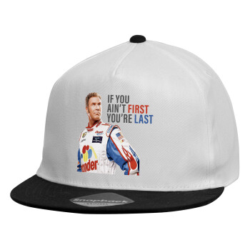 If You Ain't First You're Last Ricky Bobby, Talladega Nights, Καπέλο παιδικό Flat Snapback, Λευκό (100% ΒΑΜΒΑΚΕΡΟ, ΠΑΙΔΙΚΟ, UNISEX, ONE SIZE)