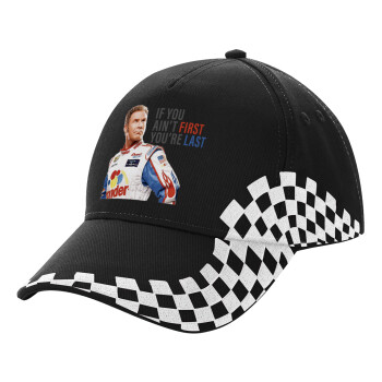 If You Ain't First You're Last Ricky Bobby, Talladega Nights, Adult Ultimate BLACK RACING Cap, (100% COTTON DRILL, ADULT, UNISEX, ONE SIZE)