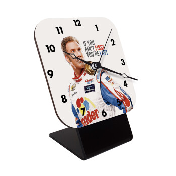 If You Ain't First You're Last Ricky Bobby, Talladega Nights, Quartz Wooden table clock with hands (10cm)