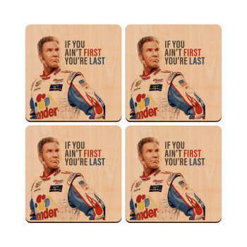 If You Ain't First You're Last Ricky Bobby, Talladega Nights, ΣΕΤ x4 Σουβέρ ξύλινα τετράγωνα plywood (9cm)