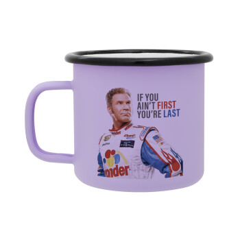 If You Ain't First You're Last Ricky Bobby, Talladega Nights, Κούπα Μεταλλική εμαγιέ ΜΑΤ Light Pastel Purple 360ml