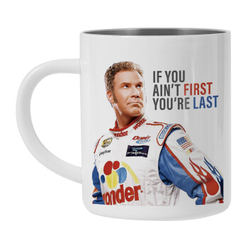 If You Ain't First You're Last Ricky Bobby, Talladega Nights, Mug Stainless steel double wall 450ml