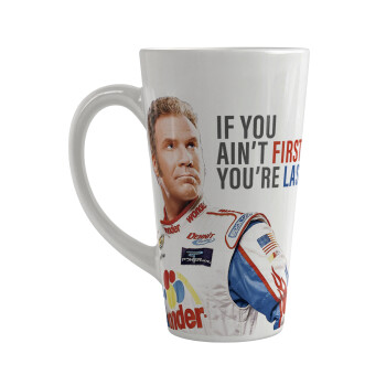 If You Ain't First You're Last Ricky Bobby, Talladega Nights, Κούπα κωνική Latte Μεγάλη, κεραμική, 450ml