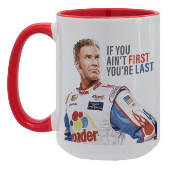 If You Ain't First You're Last Ricky Bobby, Talladega Nights, Κούπα Mega 15oz, κεραμική Κόκκινη, 450ml