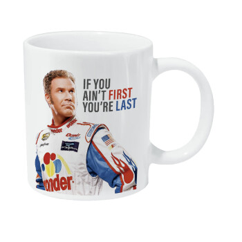 If You Ain't First You're Last Ricky Bobby, Talladega Nights, Κούπα Giga, κεραμική, 590ml