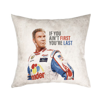 If You Ain't First You're Last Ricky Bobby, Talladega Nights, Μαξιλάρι καναπέ Δερματίνη Γκρι 40x40cm με γέμισμα