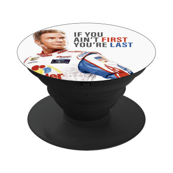 If You Ain't First You're Last Ricky Bobby, Talladega Nights, Phone Holders Stand  Black Hand-held Mobile Phone Holder