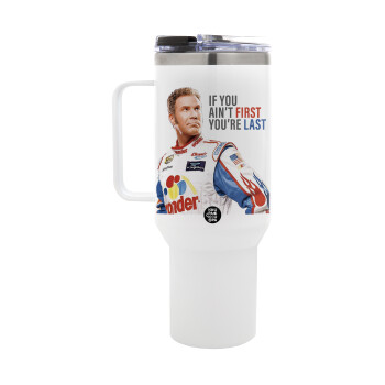 If You Ain't First You're Last Ricky Bobby, Talladega Nights, Mega Tumbler με καπάκι, διπλού τοιχώματος (θερμό) 1,2L