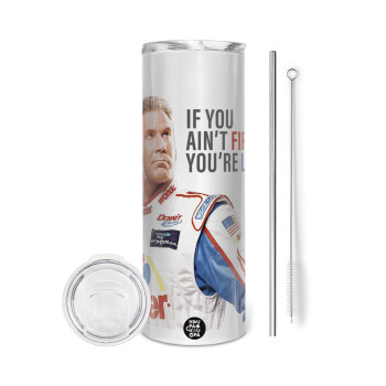 If You Ain't First You're Last Ricky Bobby, Talladega Nights, Eco friendly stainless steel tumbler 600ml, with metal straw & cleaning brush