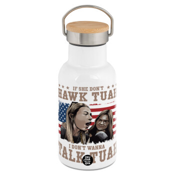 If She Don't Hawk I Don't Wanna Talk Tuah, Metallic thermos (Stainless steel) White with wooden lid (bamboo), double-walled, 350ml