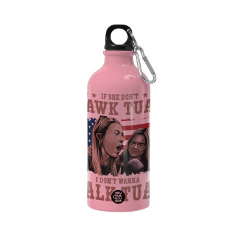 If She Don't Hawk I Don't Wanna Talk Tuah, Water bottle 600ml