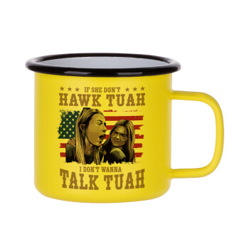 If She Don't Hawk I Don't Wanna Talk Tuah, Metallic enamel MATT Yellow cup 360ml