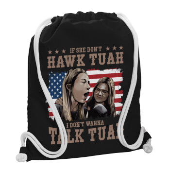 If She Don't Hawk I Don't Wanna Talk Tuah, Τσάντα πλάτης πουγκί GYMBAG Μαύρη, με τσέπη (40x48cm) & χονδρά λευκά κορδόνια