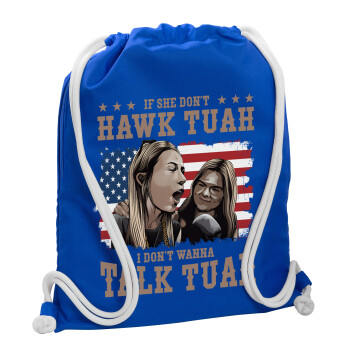 If She Don't Hawk I Don't Wanna Talk Tuah, Τσάντα πλάτης πουγκί GYMBAG Μπλε, με τσέπη (40x48cm) & χονδρά κορδόνια
