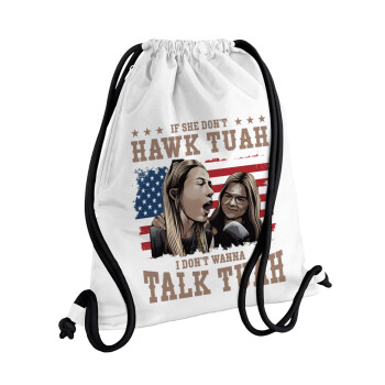 If She Don't Hawk I Don't Wanna Talk Tuah, Τσάντα πλάτης πουγκί GYMBAG λευκή, με τσέπη (40x48cm) & χονδρά κορδόνια