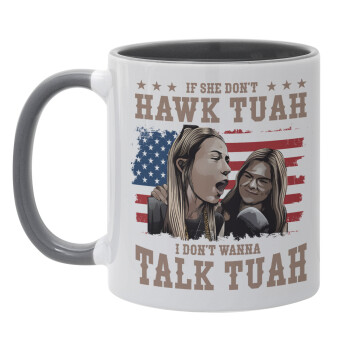 If She Don't Hawk I Don't Wanna Talk Tuah, Mug colored grey, ceramic, 330ml