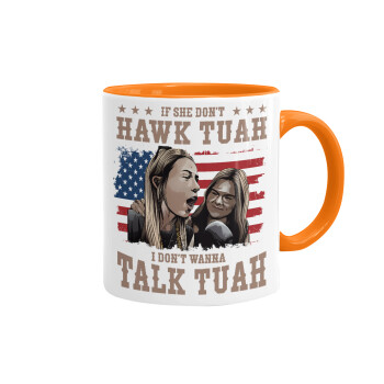 If She Don't Hawk I Don't Wanna Talk Tuah, Mug colored orange, ceramic, 330ml